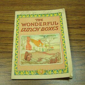 "The Wonderful Lunch Boxes" story booklet by Postum Cereal Co. --1925